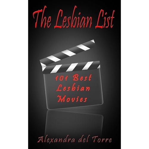 The Lesbian List: 101 Best Lesbian Movies