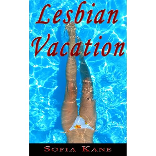 Lesbian Vacation by Sofia Kane