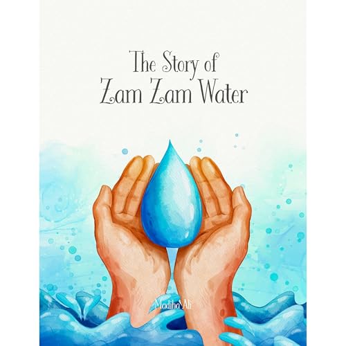 The Story of Zam Zam Water