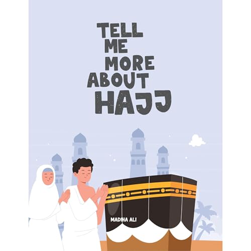 Tell me More about Hajj