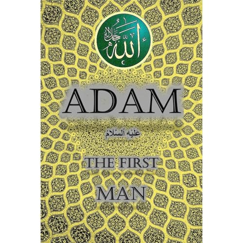 Adam AS The First Man in Islam