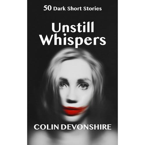 Unstill Whispers by Colin Devonshire