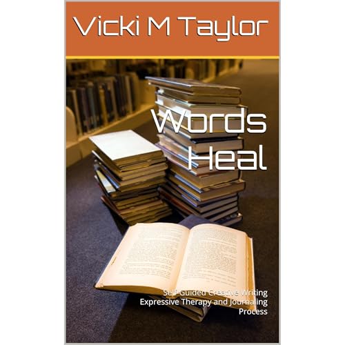 Words Heal by Vicki M Taylor