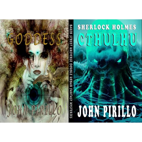 BAKER STREET UNIVERSE DOUBLE URBAN FANTASY MYSTERIES by John Pirillo
