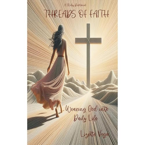 Threads of Faith by Lizette Vega