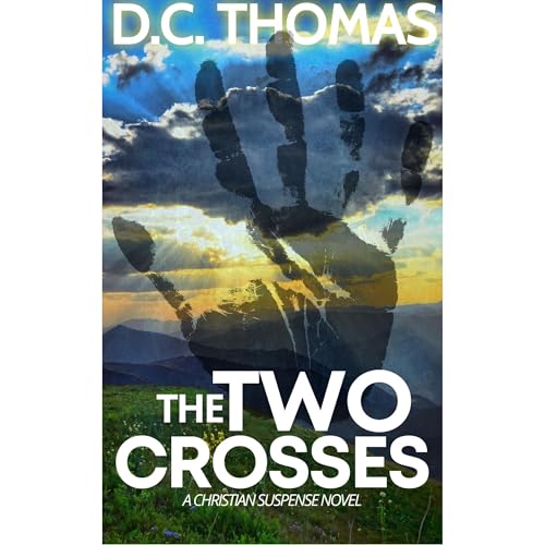 The Two Crosses: A Christian Suspense Novel by D.C. Thomas