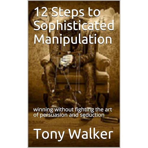 12 Steps to Sophisticated Manipulation