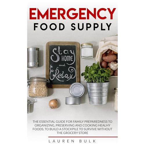 EMERGENCY FOOD SUPPLY by Lauren Bulk