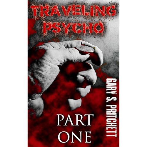 Traveling Psycho Part One