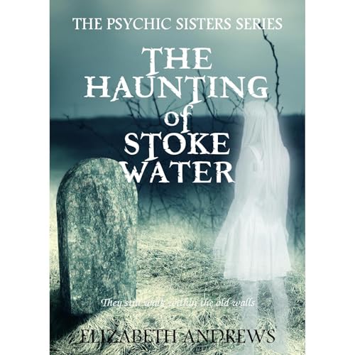 The Haunting of Stoke Water