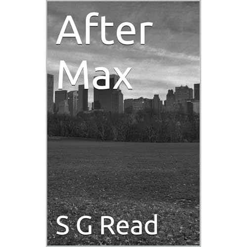 After Max by S G Read