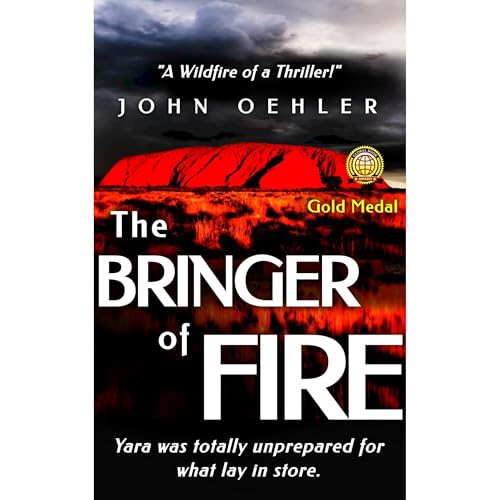 THE BRINGER OF FIRE by John Oehler