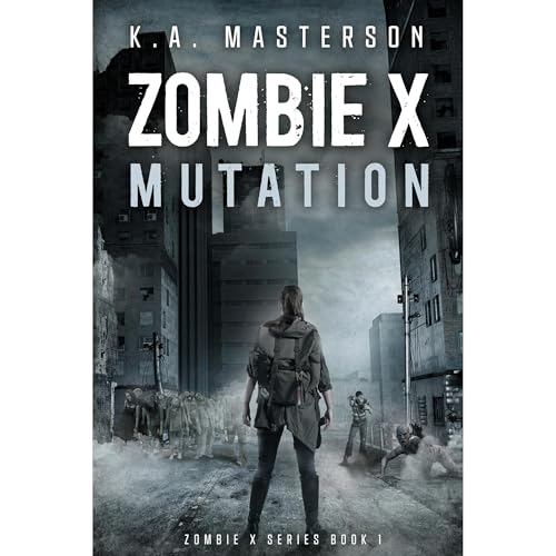 Zombie X: Mutation by K.A. Masterson