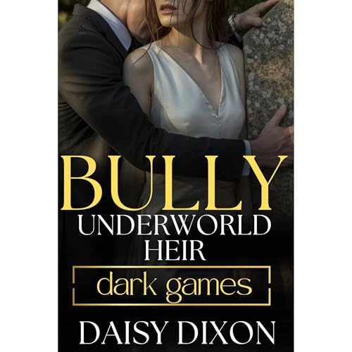 Bully Underworld Heir by Daisy Dixon