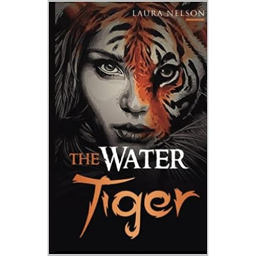 The Water Tiger by Laura Nelson