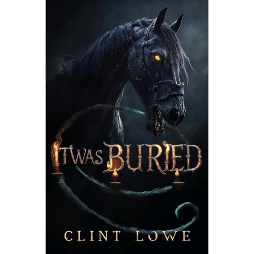 It Was Buried by Clint Lowe