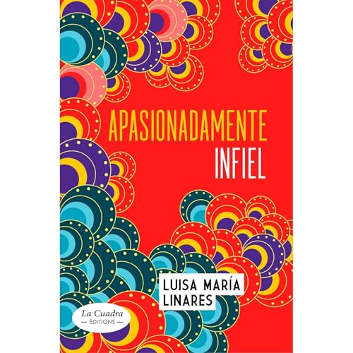 Apasionadamente infiel by Luisa María Linares