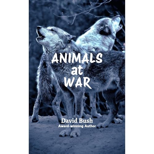 Animals at War (General Jack and the Battle of the Five Kingdoms,#4)