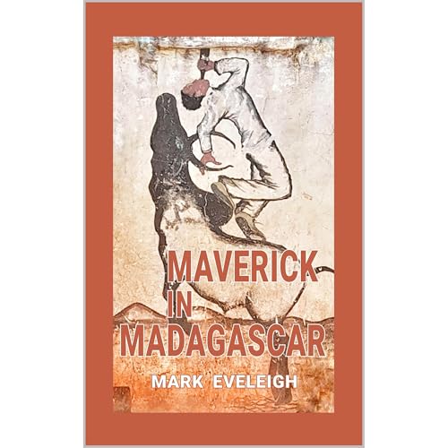 Maverick in Madagascar by Mark Eveleigh