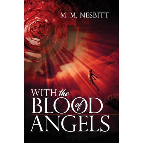 With the Blood of Angels by M.M. Nesbitt
