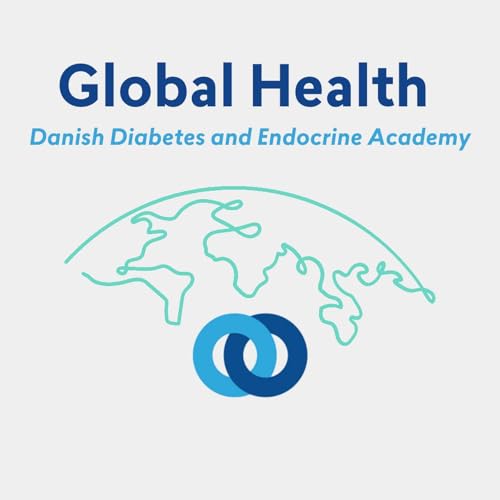 DDEA Global Health Podcast by Danish Diabetes and Endocrine Academy