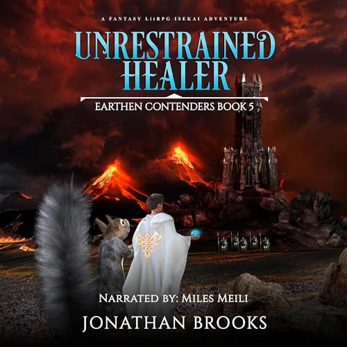 Unrestrained Healer by Jonathan Brooks