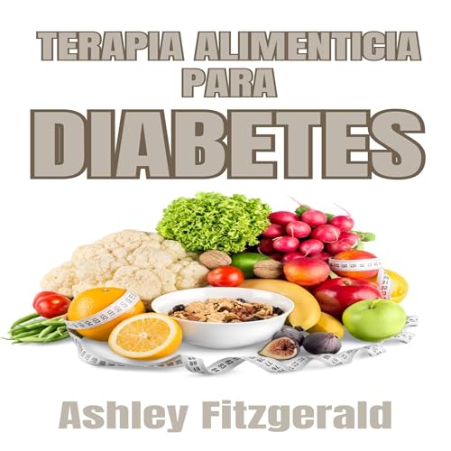 Terapia alimenticia para la diabetes