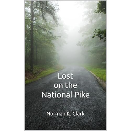 Lost on the National Pike by Norman K. Clark