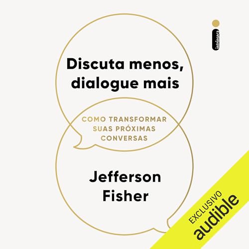 Discuta menos, dialogue mais (Portuguese Edition)