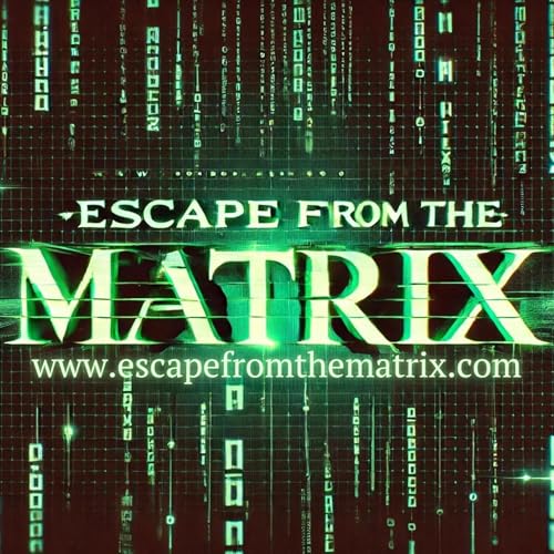 Escape From the Matrix by Arcturus Astral (Escape from the Matrix)
