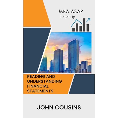 Reading and Understanding Financial Statements by John Cousins
