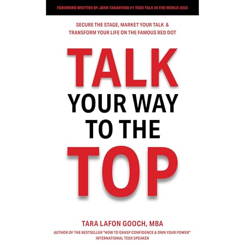 Talk Your Way To The Top by Tara LaFon Gooch