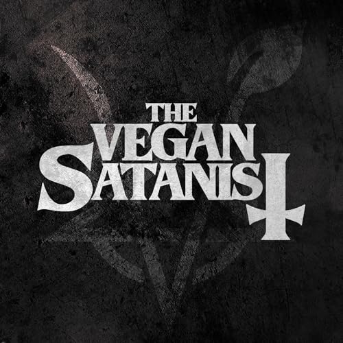 The Vegan Satanist by The Vegan Satanist