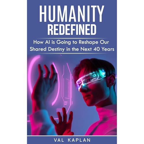 Humanity Redefined by Val Kaplan