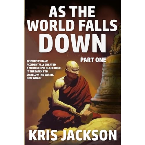 As The World Falls Down by Kris Jackson