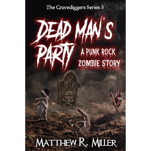 Dead Man's Party: A Punk Rock Zombie Story