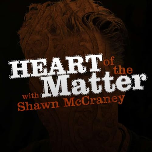 Heart Of The Matter: 1.1 EVANGELICAL with Shawn McCraney by The Great News Network
