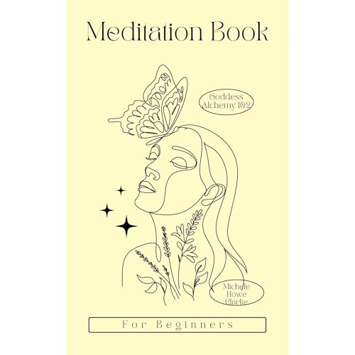 Meditation for Beginners by Michele Howe Clarke