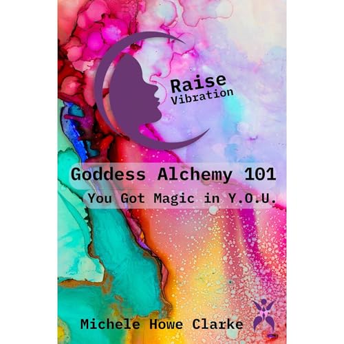 Goddess Alchemy 101