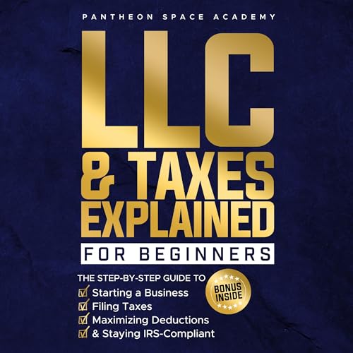 LLC & Taxes Explained for Beginners