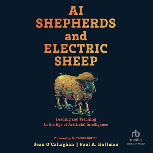 AI Shepherds and Electric Sheep by Paul A. Hoffman