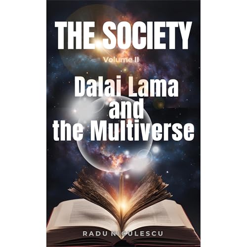 The Society : Dalai Lama and the Multiverse