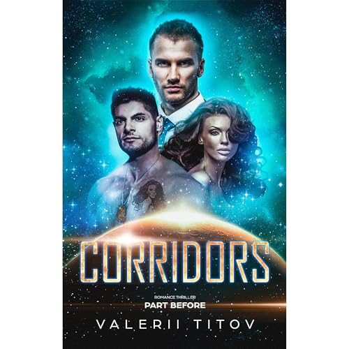 CORRIDORS part BEFORE (1) : FIRST COLONY (Prequel Genesis) by Valerii Titov