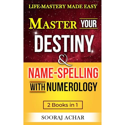 Master Your DESTINY And NAME-SPELLING With Numerology by Sooraj Achar