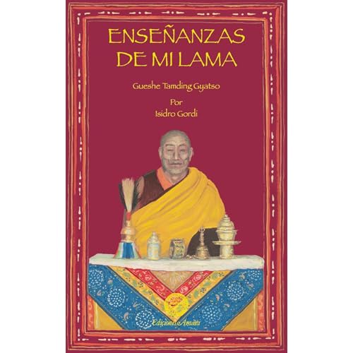ENSEÑANZAS DE MI LAMA by GUESHE TAMDING GYATSO