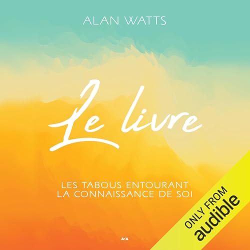 Le Livre by Alan Watts