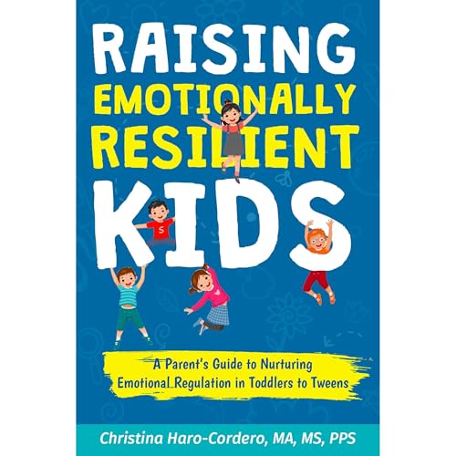 Raising Emotionally Resilient Kids