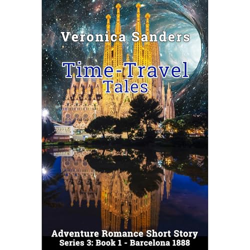 Time-Travel Tales Series 3: Book 1 - Barcelona 1888
