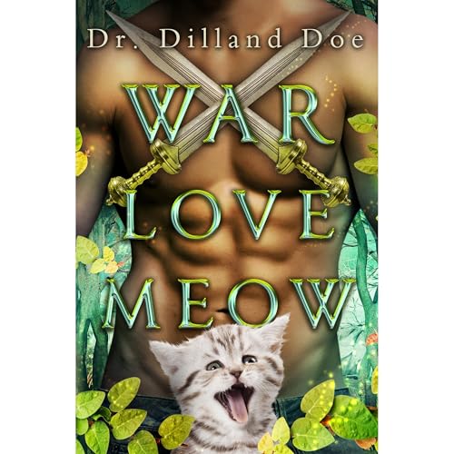 War. Love. Meow. by Dilland Doe