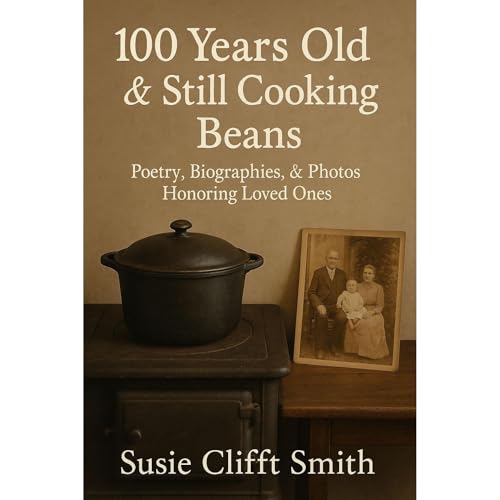 100 Years Old & Still Cooking Beans